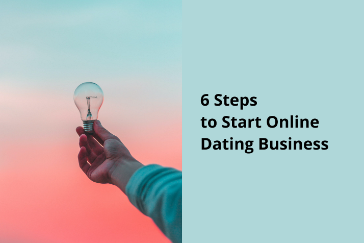6 Essential Steps to Start Your Niche Online Dating Business