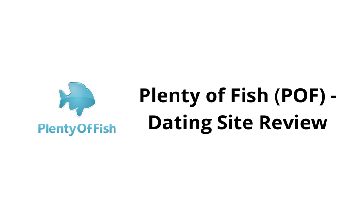 Plenty of Fish POF Dating Site Review